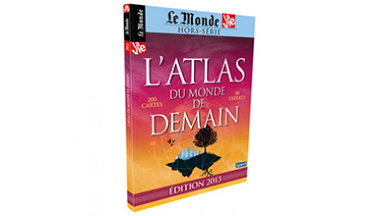 L’atlas du monde de demain – Hors série 2014 Le monde