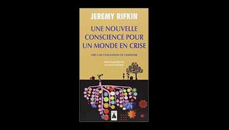 Une nouvelle conscience pour un monde en crise : Vers une civilisation de l’empathie – Beeching (Auteur), Jeremy Rifkin (Auteur) – 8 septembre 2012