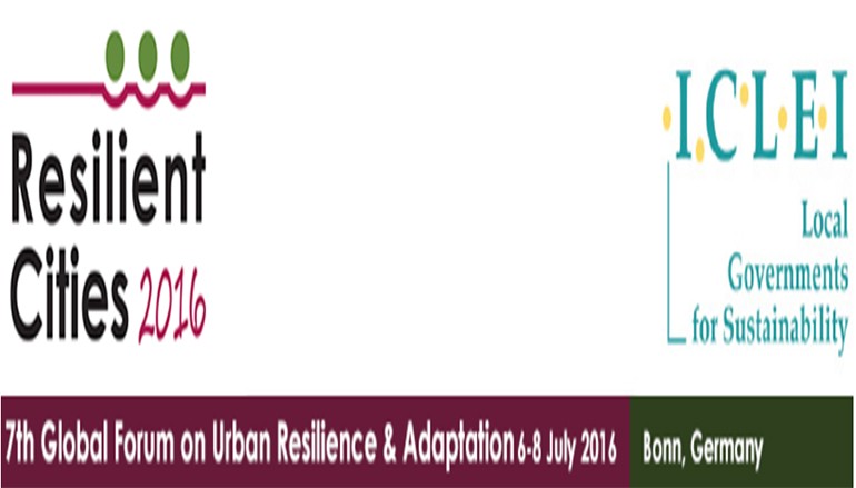 Resilient Cities 2016: Le 7ème Forum mondial sur la résilience et adaptation urbaine – Bonn, Allemagne du 6 au 8 juillet