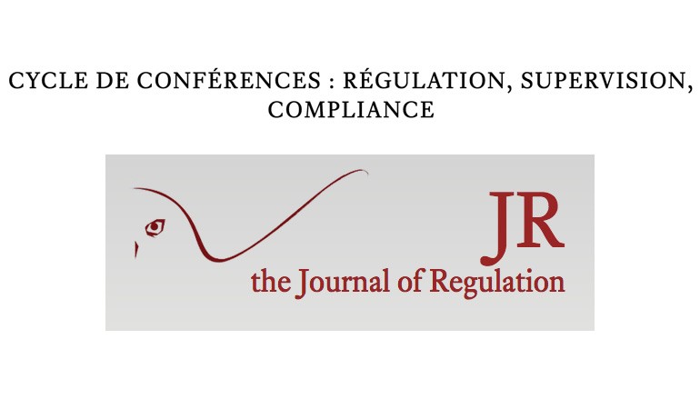 Cycle de conférences : Régulation, Supervision, Compliance – Paris 16, 23, 30 novembre
