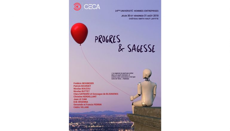 Université Homme et entreprises -Thème 2018 : Progrès & Sagesse – Martillac (33) Du 30 au 31 aout 2018
